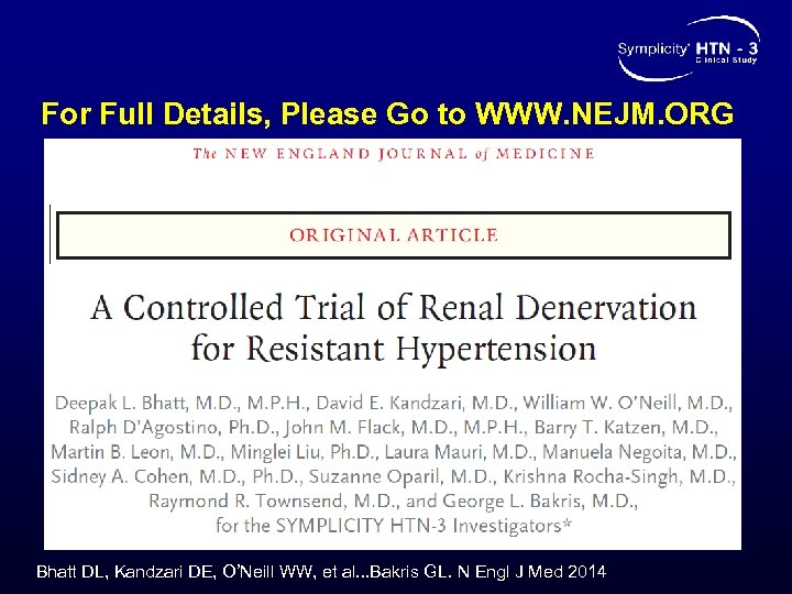 For Full Details, Please Go to WWW. NEJM. ORG Bhatt DL, Kandzari DE, O’Neill