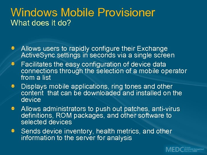 Windows Mobile Provisioner What does it do? Allows users to rapidly configure their Exchange