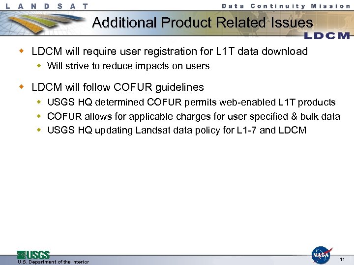 Additional Product Related Issues w LDCM will require user registration for L 1 T