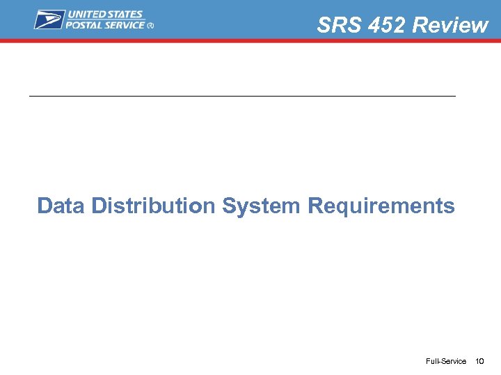 SRS 452 Review Data Distribution System Requirements Full-Service 10 