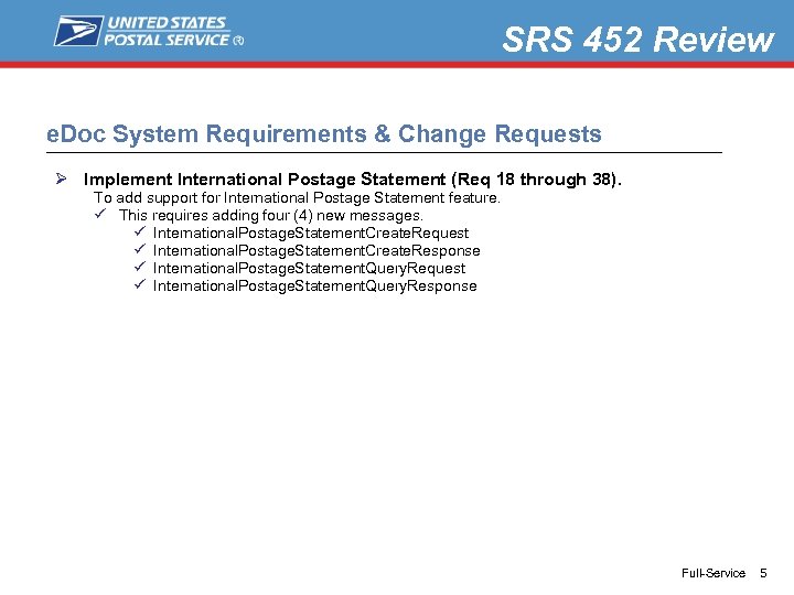 SRS 452 Review e. Doc System Requirements & Change Requests Ø Implement International Postage