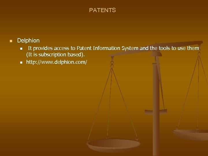 PATENTS n Delphion n n It provides access to Patent Information System and the