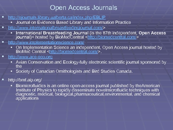 Open Access Journals § http: //ejournals. library. ualberta. ca/index. php/EBLIP § Journal on Evidence