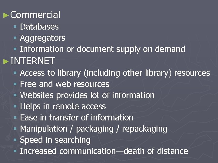 ► Commercial § Databases § Aggregators § Information or document supply on demand ►