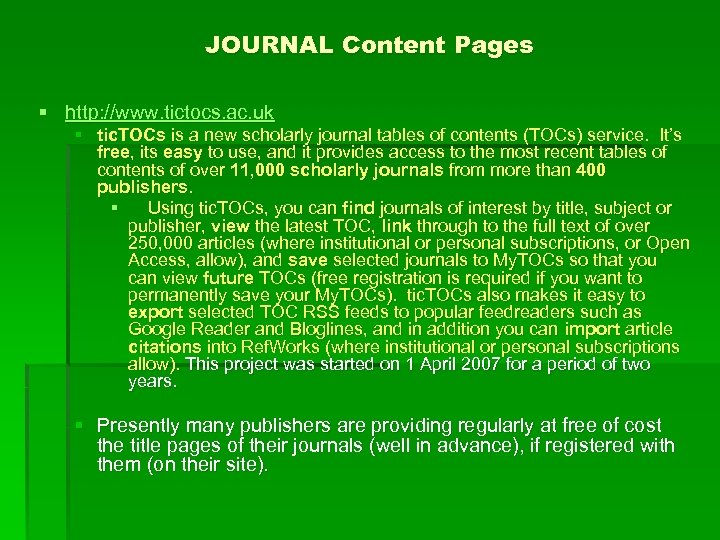 JOURNAL Content Pages § http: //www. tictocs. ac. uk § tic. TOCs is a