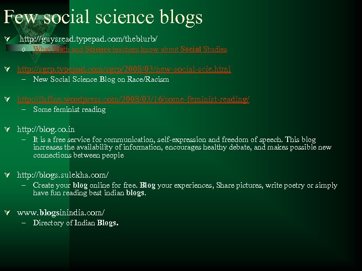 Few social science blogs Ú http: //guysread. typepad. com/theblurb/ o What Math and Science