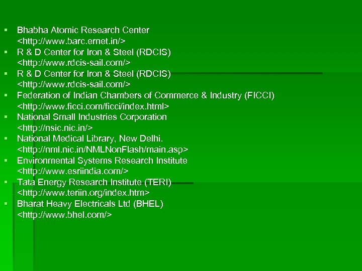 § Bhabha Atomic Research Center <http: //www. barc. ernet. in/> § R & D