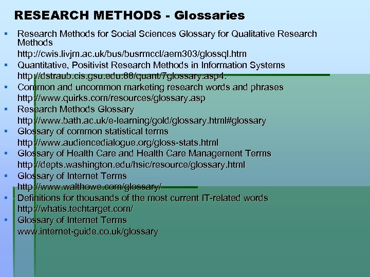 RESEARCH METHODS - Glossaries § Research Methods for Social Sciences Glossary for Qualitative Research