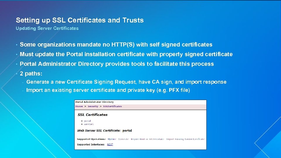 Setting up SSL Certificates and Trusts Updating Server Certificates • Some organizations mandate no