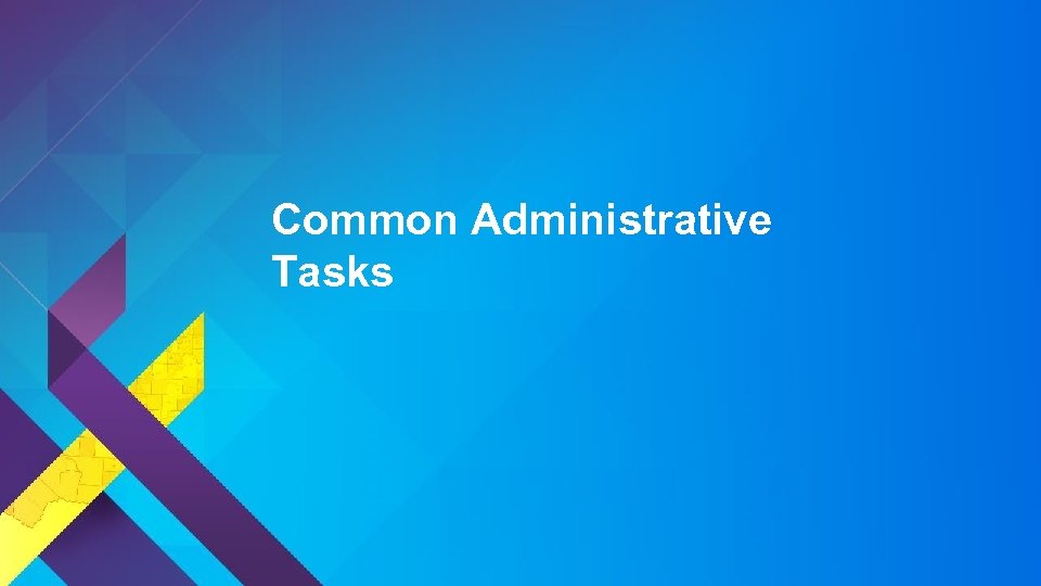 Common Administrative Tasks 