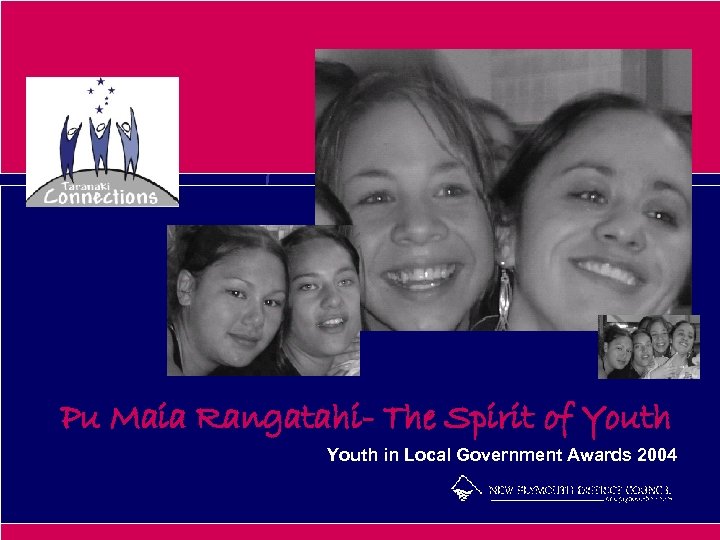Pu Maia Rangatahi- The Spirit of Youth in Local Government Awards 2004 
