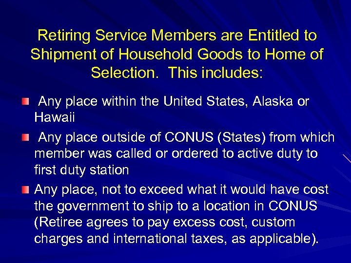 Retiring Service Members are Entitled to Shipment of Household Goods to Home of Selection.