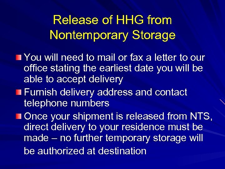 Release of HHG from Nontemporary Storage You will need to mail or fax a