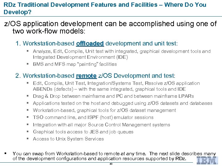 RDz Traditional Development Features and Facilities – Where Do You Develop? z/OS application development