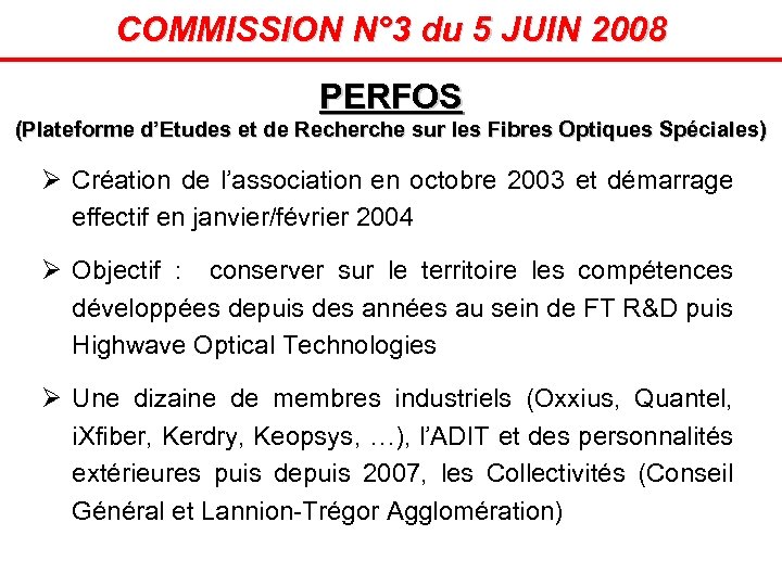 COMMISSION N° 3 du 5 JUIN 2008 PERFOS (Plateforme d’Etudes et de Recherche sur