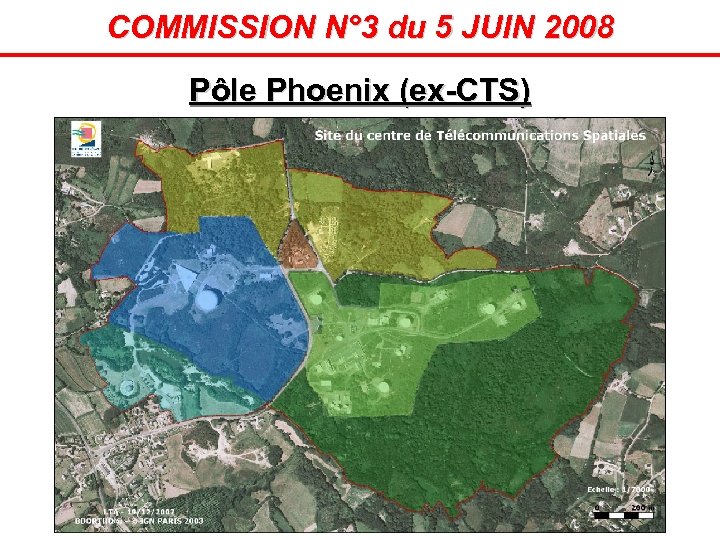 COMMISSION N° 3 du 5 JUIN 2008 Pôle Phoenix (ex-CTS) 