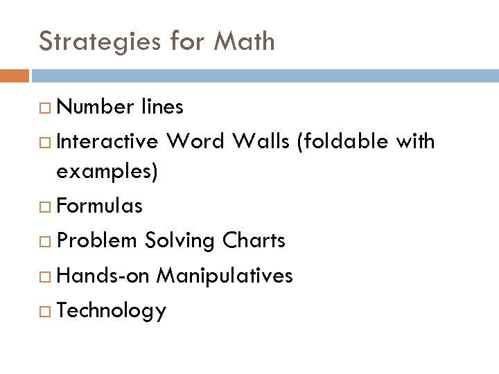 Strategies for Math Number lines Interactive Word Walls (foldable with examples) Formulas Problem Solving