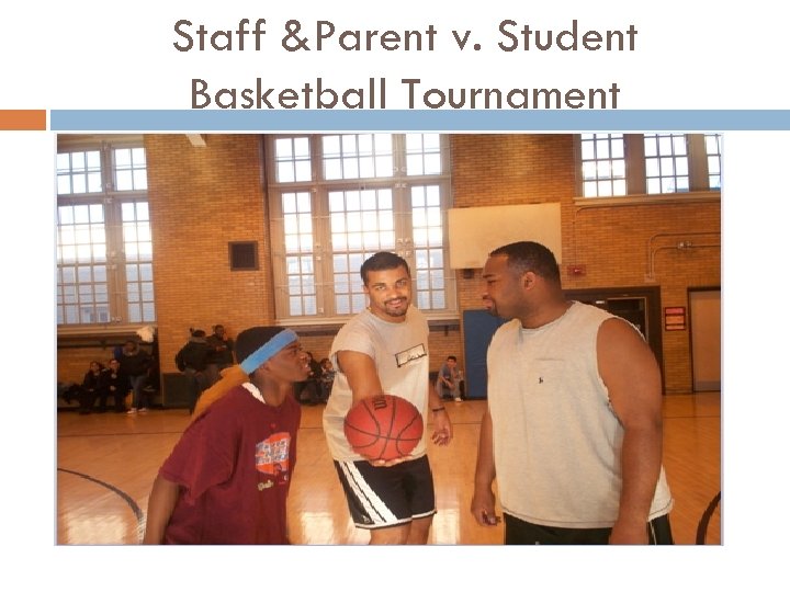 Staff &Parent v. Student Basketball Tournament 