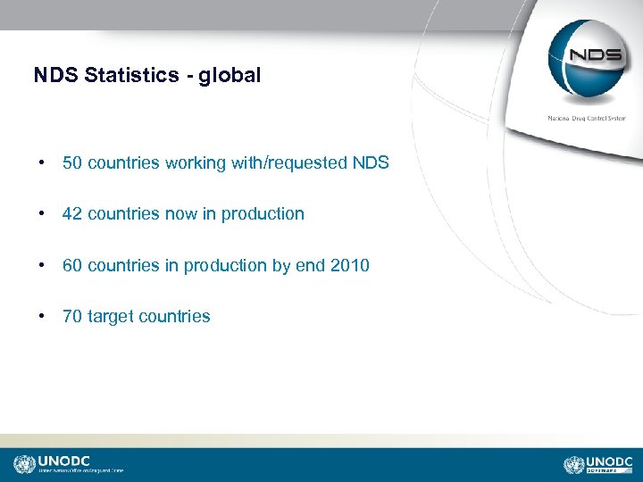 NDS Statistics - global • 50 countries working with/requested NDS • 42 countries now