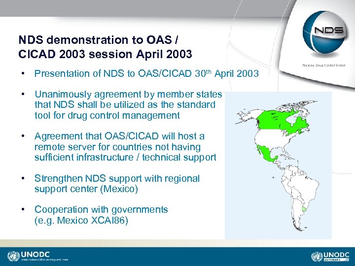 NDS demonstration to OAS / CICAD 2003 session April 2003 • Presentation of NDS