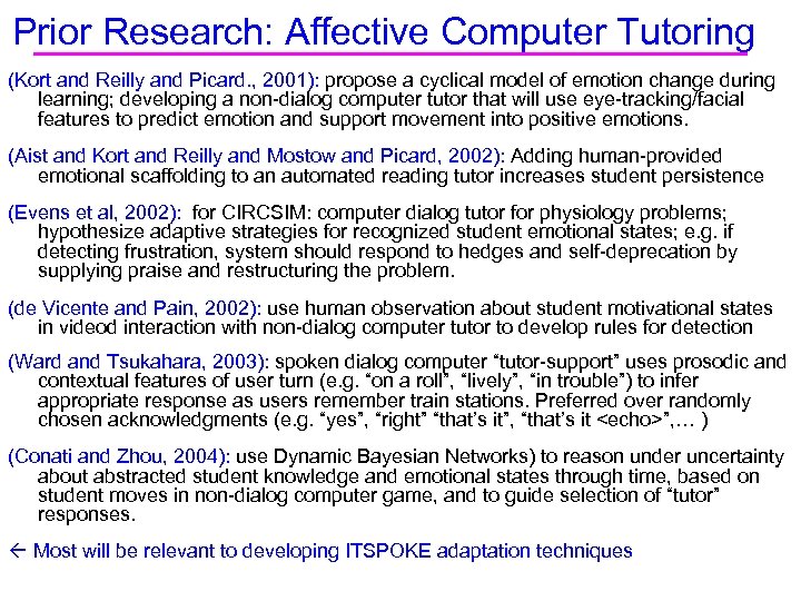 Prior Research: Affective Computer Tutoring (Kort and Reilly and Picard. , 2001): propose a