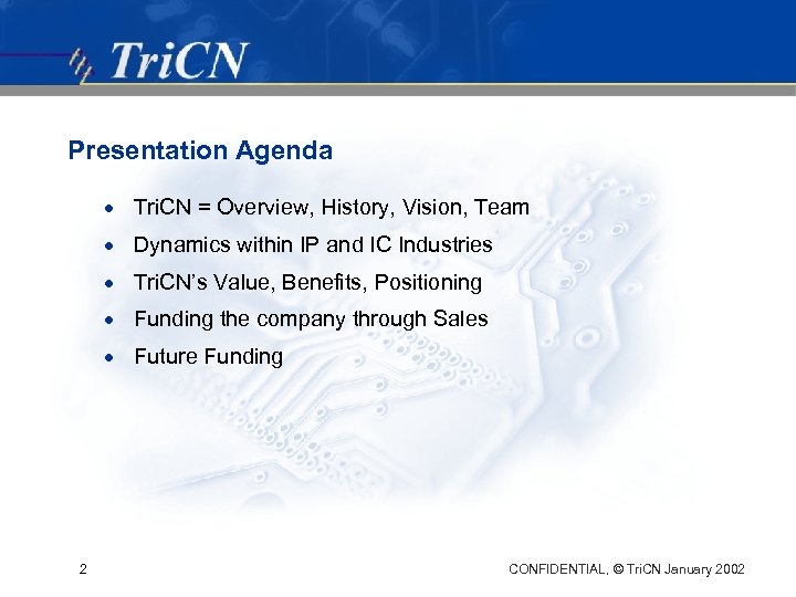 Presentation Agenda · Tri. CN = Overview, History, Vision, Team · Dynamics within IP