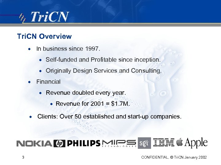 Tri. CN Overview · In business since 1997. · Self-funded and Profitable sinception. ·