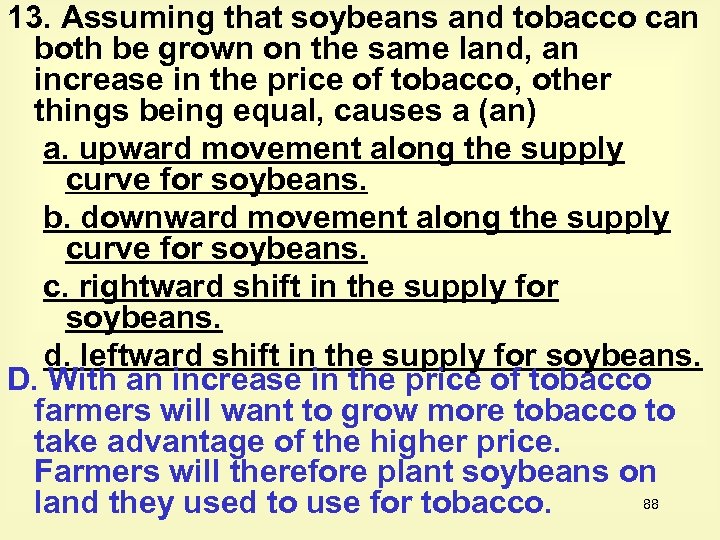 13. Assuming that soybeans and tobacco can both be grown on the same land,