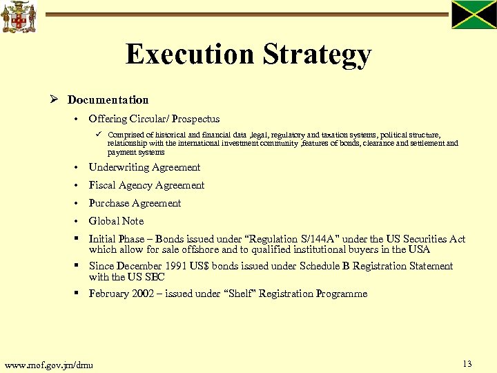 Execution Strategy Ø Documentation • Offering Circular/ Prospectus Comprised of historical and financial data
