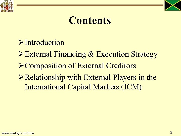 Contents Ø Introduction Ø External Financing & Execution Strategy Ø Composition of External Creditors