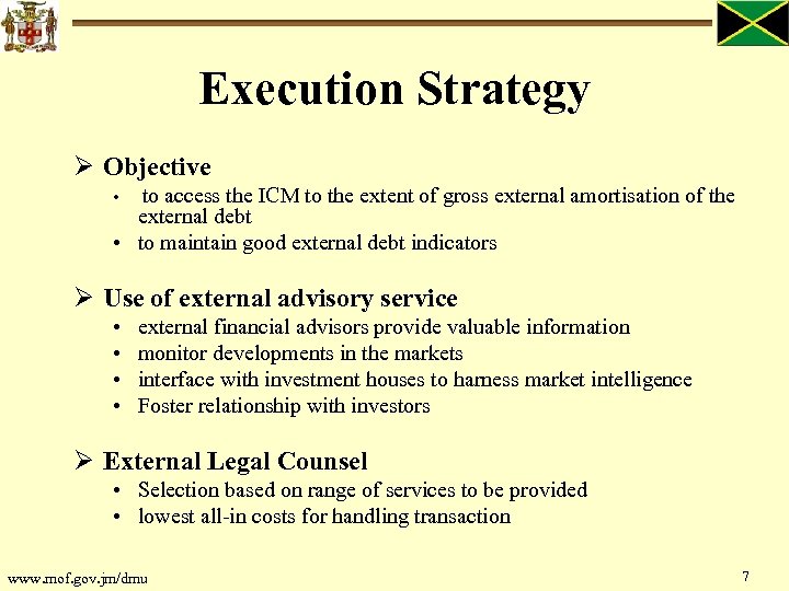 Execution Strategy Ø Objective to access the ICM to the extent of gross external