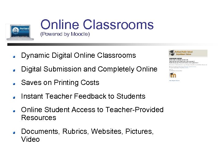 Online Classrooms (Powered by Moodle) Dynamic Digital Online Classrooms Digital Submission and Completely Online