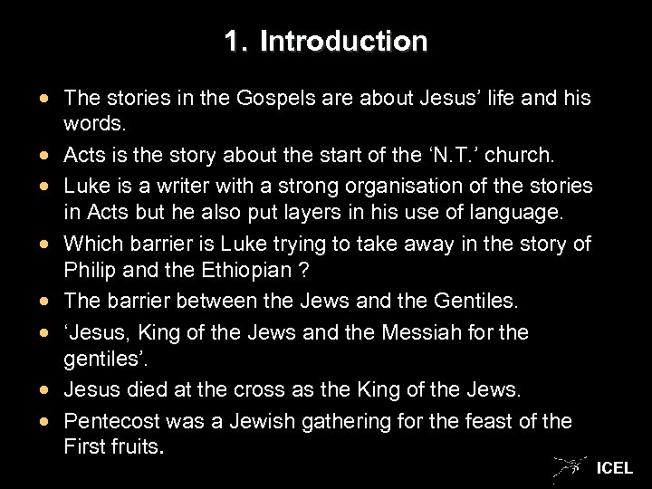 1. Introduction The stories in the Gospels are about Jesus’ life and his words.