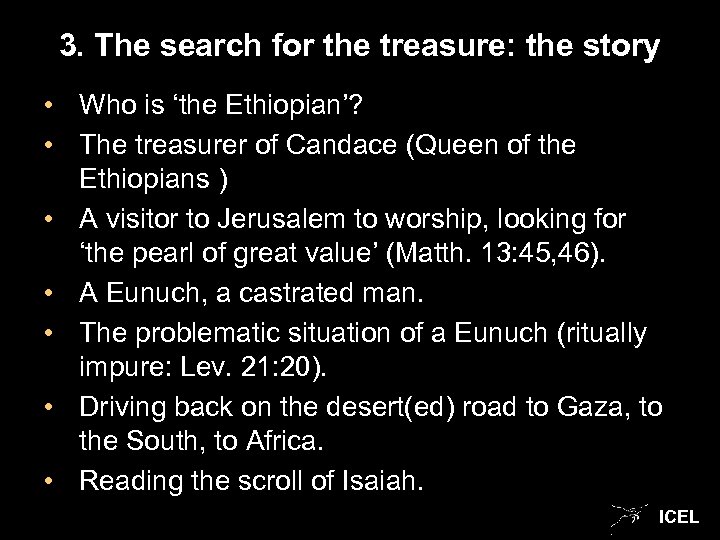 3. The search for the treasure: the story • Who is ‘the Ethiopian’? •