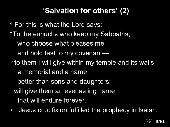 ‘Salvation for others’ (2) For this is what the Lord says: “To the eunuchs