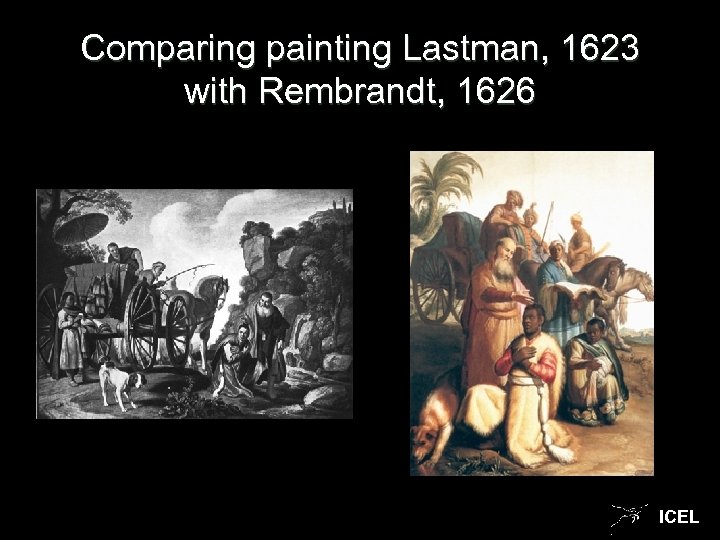 Comparing painting Lastman, 1623 with Rembrandt, 1626 ICEL 