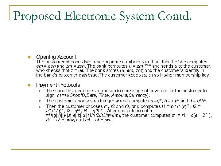 Proposed Electronic System Contd. n Opening Account n Payment Protocols The customer chooses two