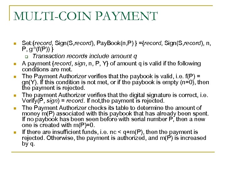 MULTI-COIN PAYMENT n Set: {record, Sign(S, record), Pay. Book(n, P) } ={record, Sign(S, record),