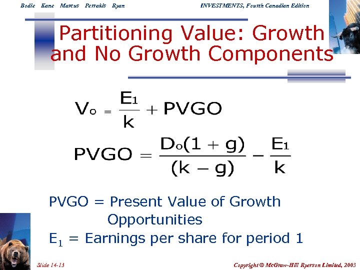 Bodie Kane Marcus Perrakis Ryan INVESTMENTS, Fourth Canadian Edition Partitioning Value: Growth and No