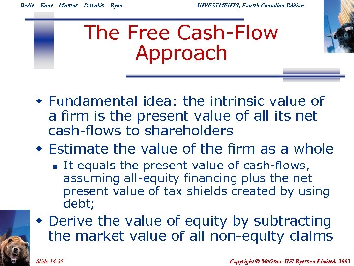 Bodie Kane Marcus Perrakis Ryan INVESTMENTS, Fourth Canadian Edition The Free Cash-Flow Approach w