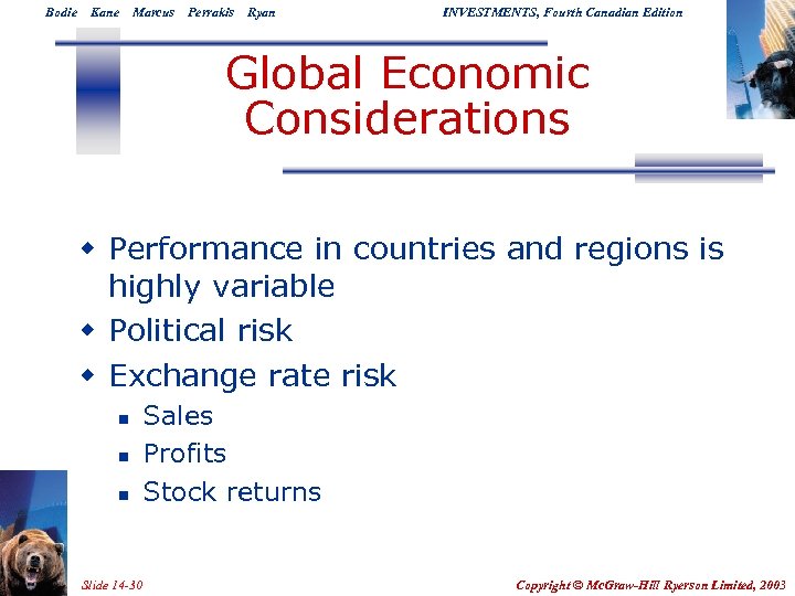 Bodie Kane Marcus Perrakis Ryan INVESTMENTS, Fourth Canadian Edition Global Economic Considerations w Performance
