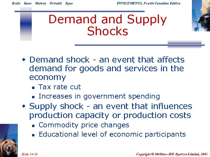Bodie Kane Marcus Perrakis Ryan INVESTMENTS, Fourth Canadian Edition Demand Supply Shocks w Demand