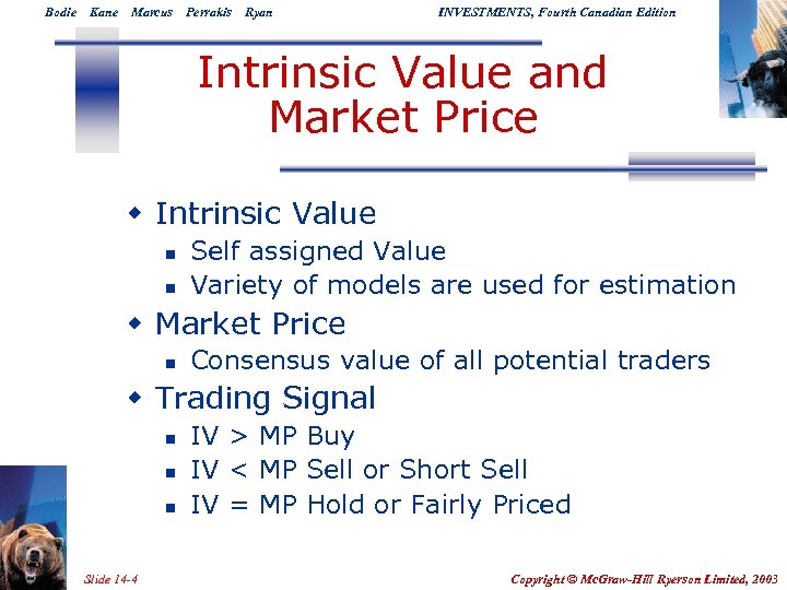 Bodie Kane Marcus Perrakis Ryan INVESTMENTS, Fourth Canadian Edition Intrinsic Value and Market Price