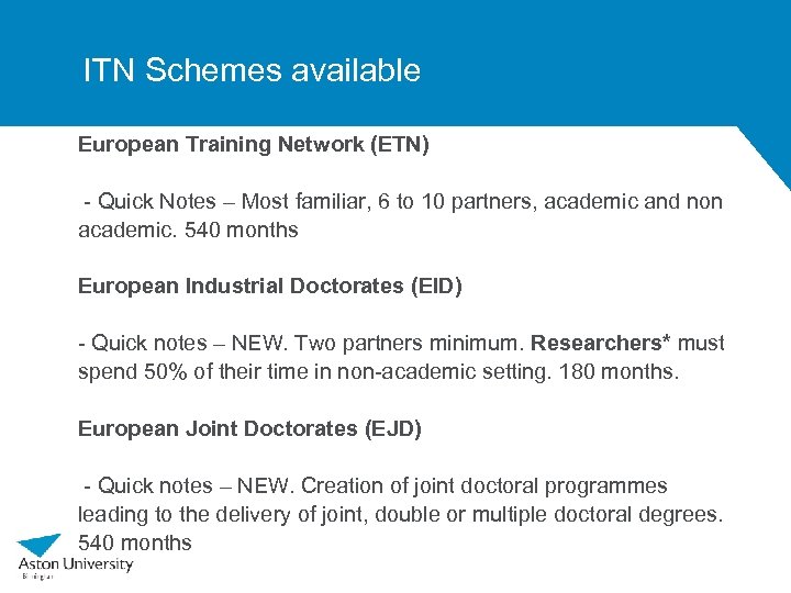 ITN Schemes available European Training Network (ETN) - Quick Notes – Most familiar, 6