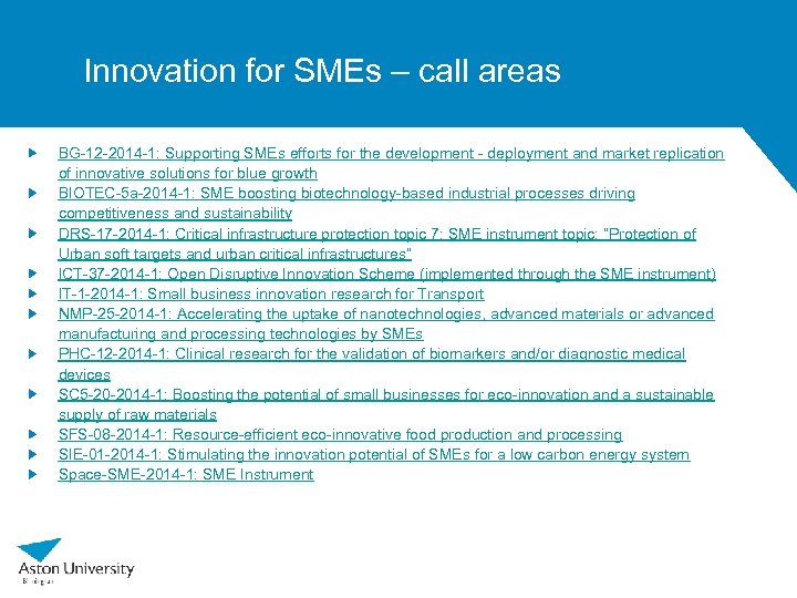Innovation for SMEs – call areas BG-12 -2014 -1: Supporting SMEs efforts for the