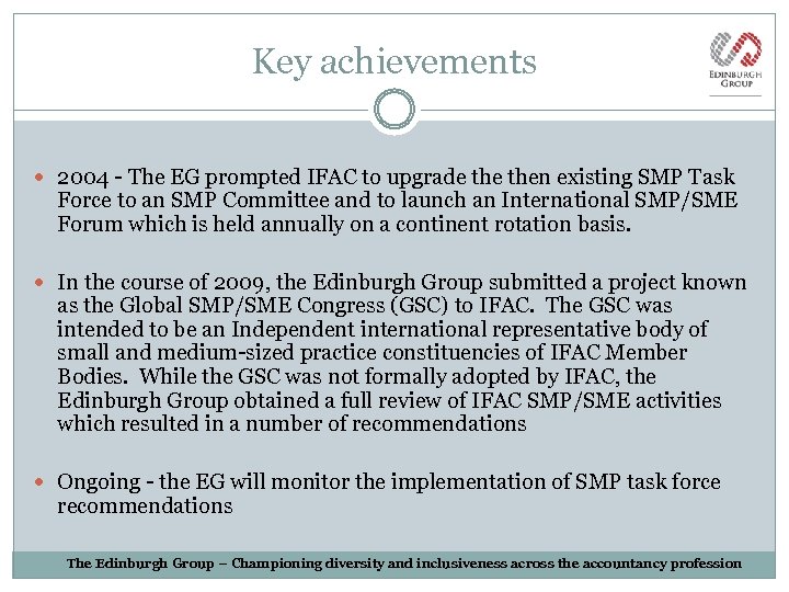 Key achievements 2004 - The EG prompted IFAC to upgrade then existing SMP Task
