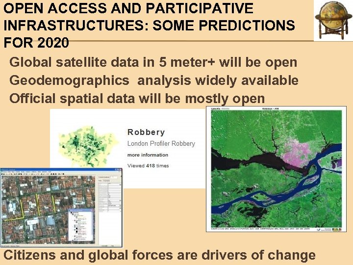 OPEN ACCESS AND PARTICIPATIVE INFRASTRUCTURES: SOME PREDICTIONS FOR 2020 Global satellite data in 5