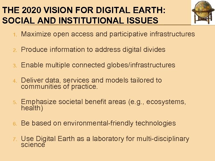 THE 2020 VISION FOR DIGITAL EARTH: SOCIAL AND INSTITUTIONAL ISSUES 1. Maximize open access