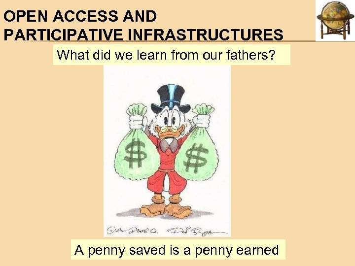 OPEN ACCESS AND PARTICIPATIVE INFRASTRUCTURES What did we learn from our fathers? A penny