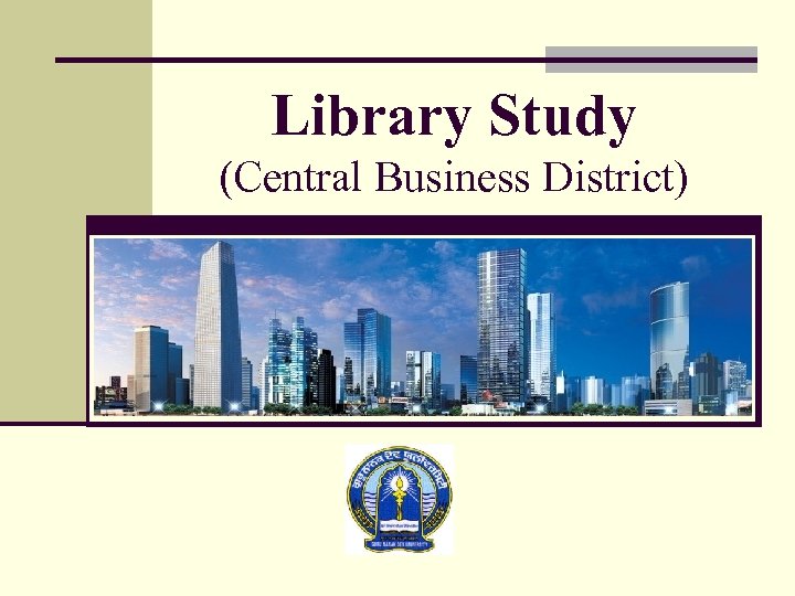 Library Study (Central Business District) 